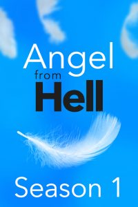 Angel from Hell: Season 1