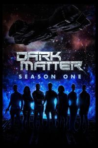 Dark Matter: Season 1